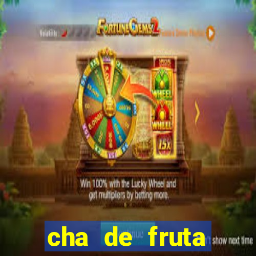 cha de fruta estrela stardew valley id stardew valley